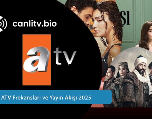 ATV Frekansları ve Yayın Akışı 2026