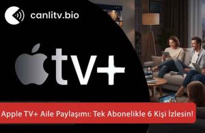 Apple TV+ Aile Paylaşımı 2026: Tek Ücretle 6 Kişi Nasıl İzler? (Kurulum Rehberi)
