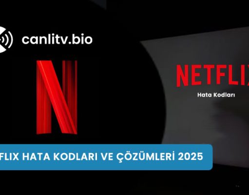Netflix Hata Kodları 2026: En Sık Karşılaşılan Sorunlar ve Kesin Çözümleri