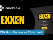 Exxen Hata Kodları ve Çözümleri 2026: Siyah Ekran, Manifest ve Kaynak Hatası