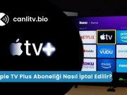 Apple TV+ Üyelik İptali 2026: iPhone, PC ve Android’den En Hızlı Yöntemler