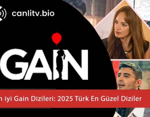 Gain’de Ne İzlenir? 2026’in En İyi Türk Dizileri ve İzleme Rehberi