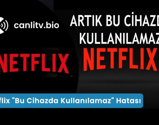 Netflix ‘Bu Cihaz Desteklenmiyor’ Hatası 2026: APK Yükleme ve Kesin Çözüm Adımları