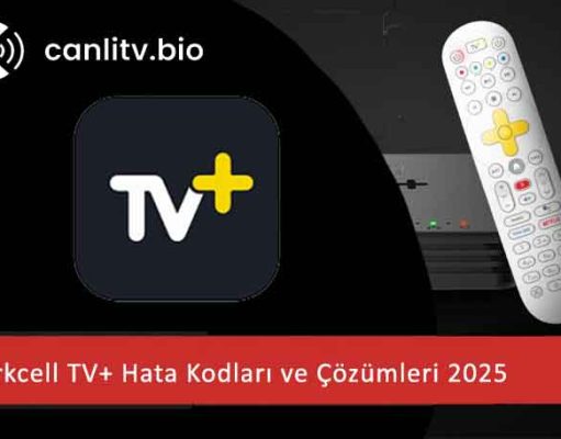 Turkcell TV+ Açılmıyor mu? Sık Karşılaşılan Hata Kodları ve 2026 Çözümleri