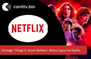 Stranger Things 5. Sezon: Yayın Tarihi, Bölüm Sayısı ve İzleme Rehberi