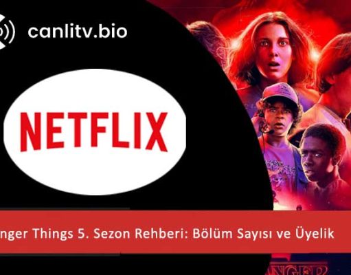 Stranger Things 5. Sezon: Yayın Tarihi, Bölüm Sayısı ve İzleme Rehberi